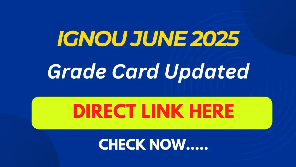 IGNOU June 2025 Grade Card Updated